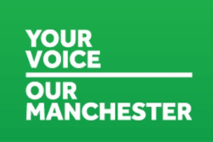 Your voice our Manchester
