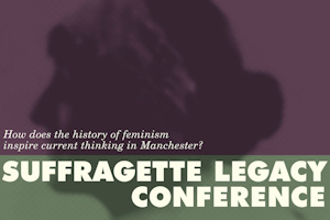 Suffragette Legacy Conference
