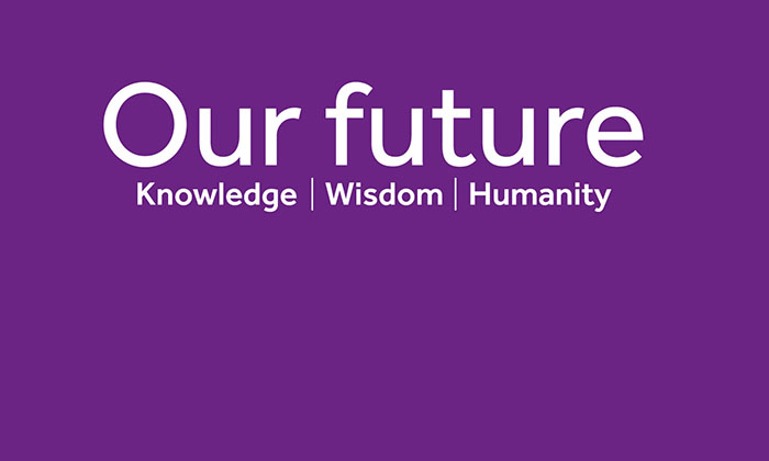 Our future - knowledge, wisdom, humanity