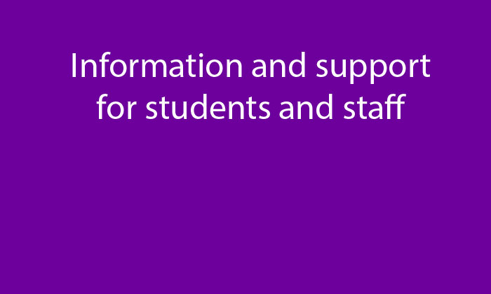 Information and support for students and staff