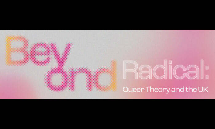 Beyond Radical - Queer Theory and the UK banner image