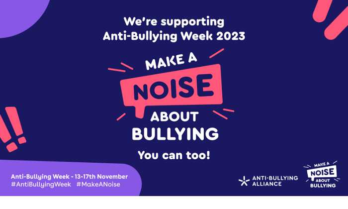We're supporting anti-bullying week 2023, make a noise about bullying