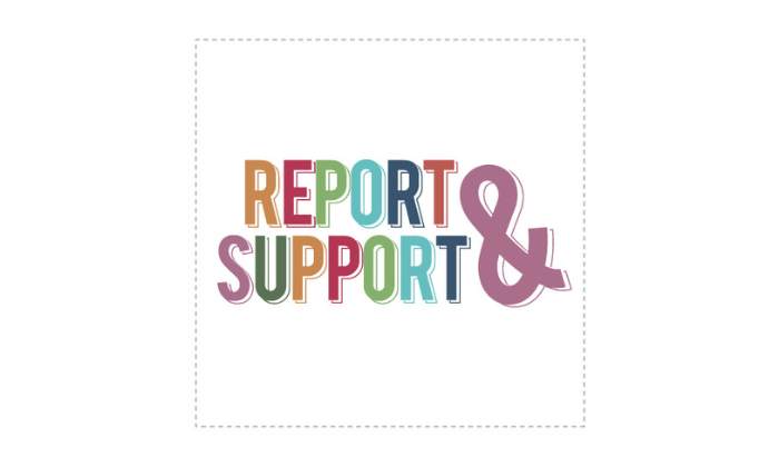 Report and Support