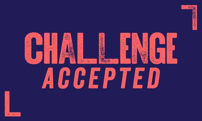 Challenge Accepted red text on a dark blue background